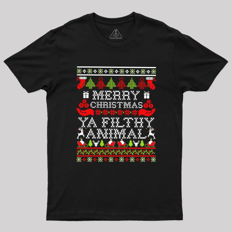Merry Christmas Ya Filthy Animal Geek T-Shirt