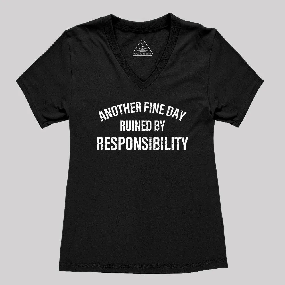 Another Fine Day Ruined By Responsibility Women's V-Neck T-shirt - Image 2