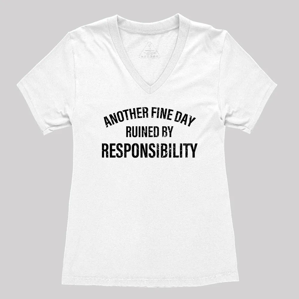 Another Fine Day Ruined By Responsibility Women's V-Neck T-shirt - Image 4