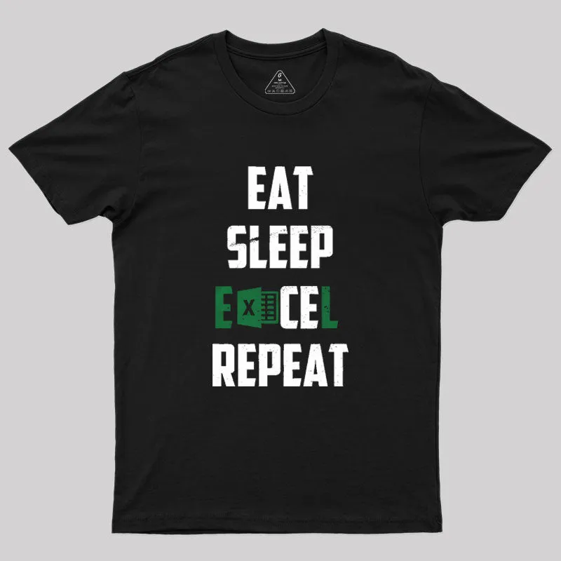 Alternative view of Eat Sleep Excel Repeat Geek T-Shirt