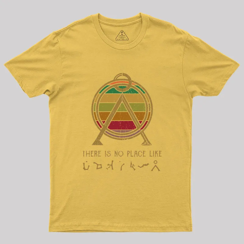 There Is No Place Like Home Geek T-Shirt - Image 7