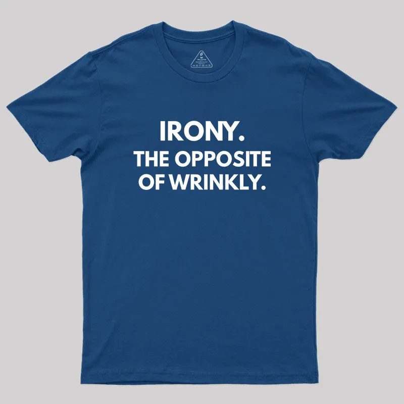 Alternative view of The Opposite Of Wrinkly Geek T-Shirt