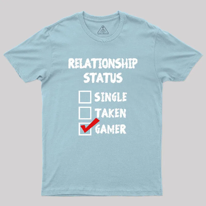 Relationship Status Gamer Geek T-Shirt - Image 10