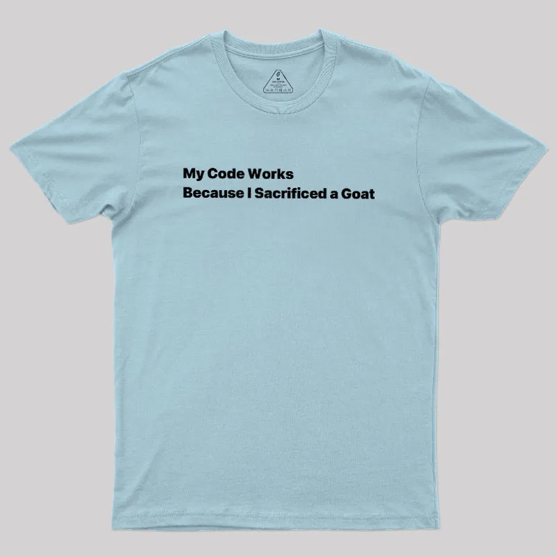 My Code Works Geek T-Shirt - Image 10
