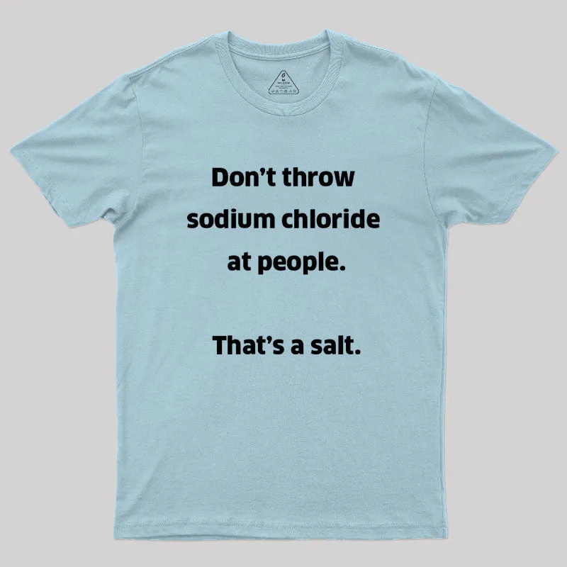 That't A Salt Geek T-Shirt - Image 10