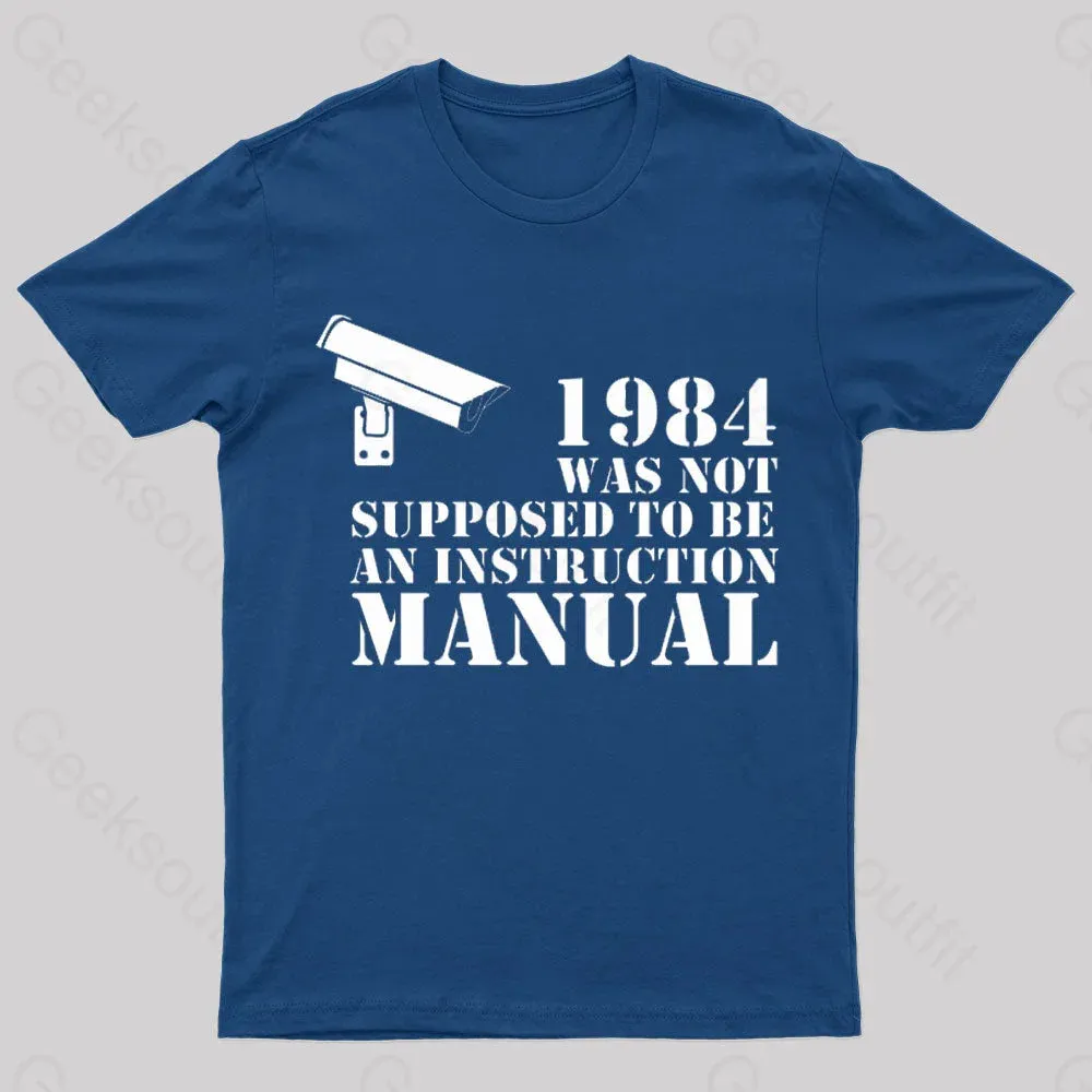 1984 Was Not Supposed To Be An Instruction Manual Nerd T-Shirt - Image 2
