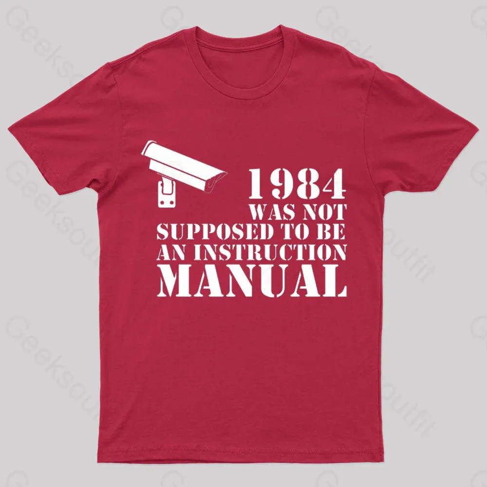 1984 Was Not Supposed To Be An Instruction Manual Nerd T-Shirt - Image 5