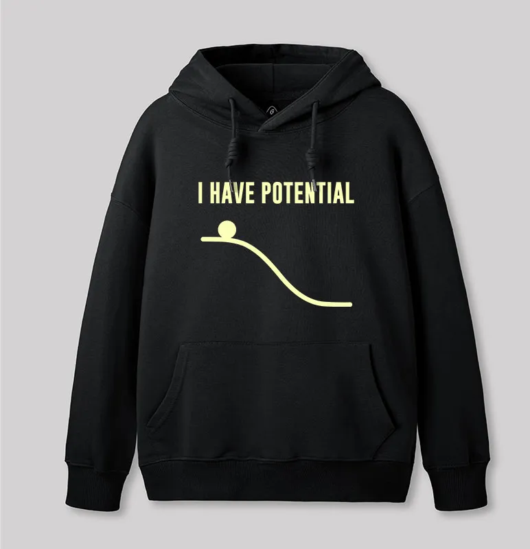 I Have Potential Energy Science Geek Hoodie