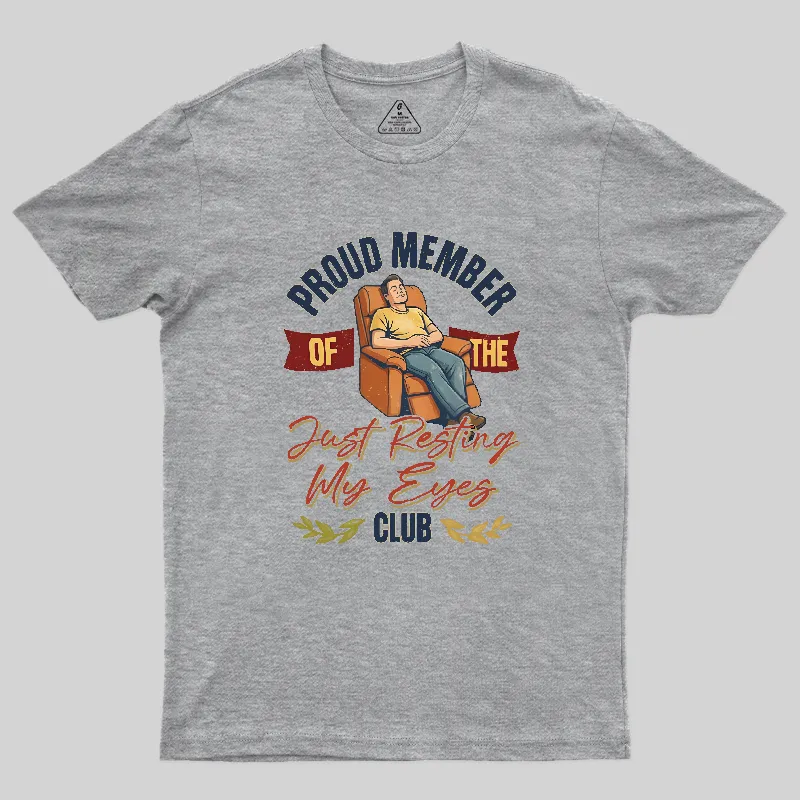 Proud Member of the Just Resting My Eyes Club Funny Dad Shirt Geek T-Shirt - Image 3