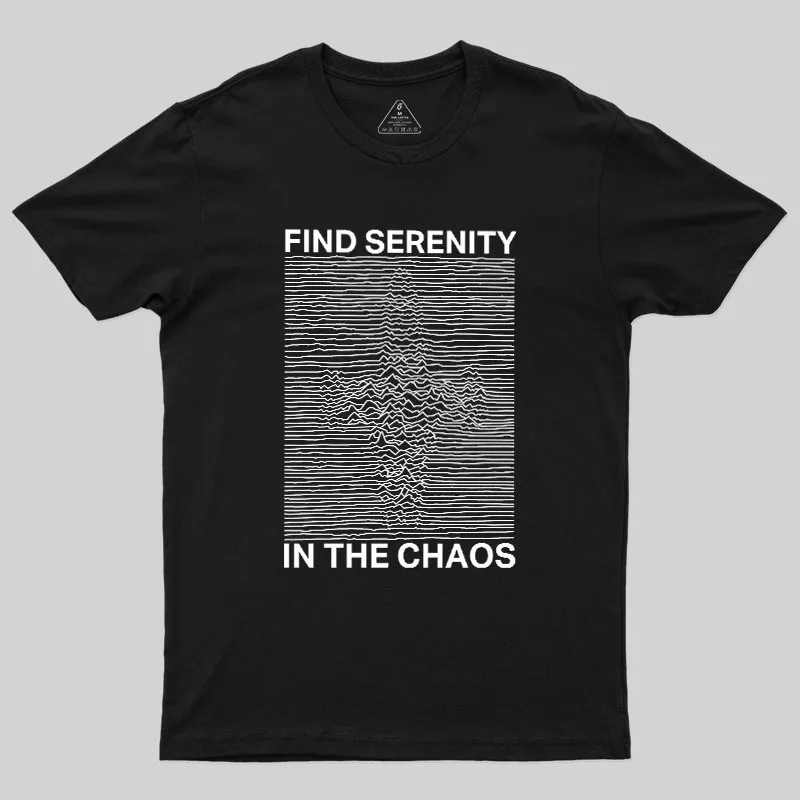Serenity in Chaos Geek T-Shirt