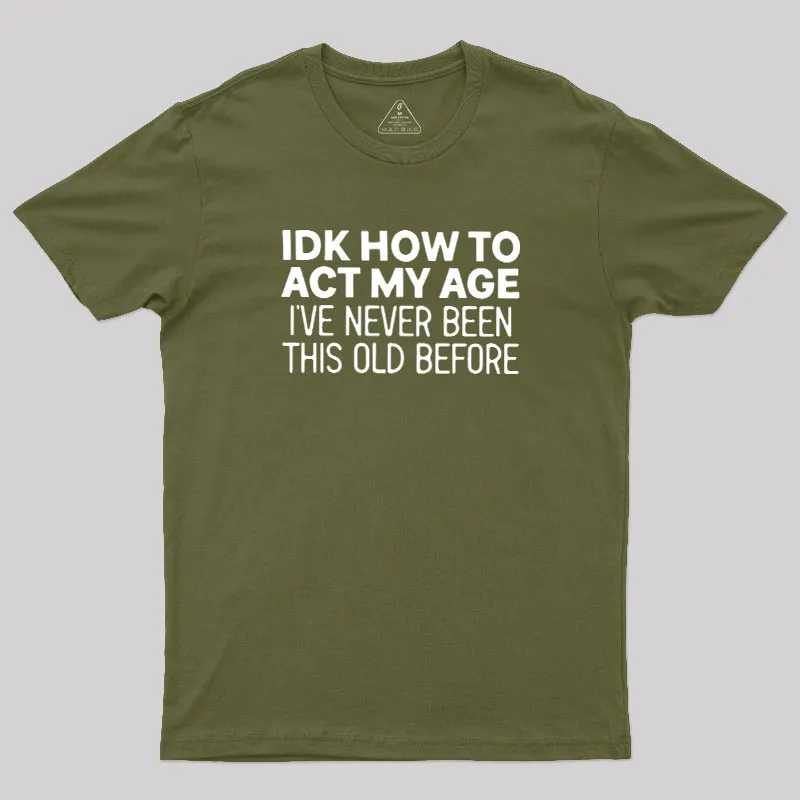 How to Act My Age Geek T-Shirt - Image 3