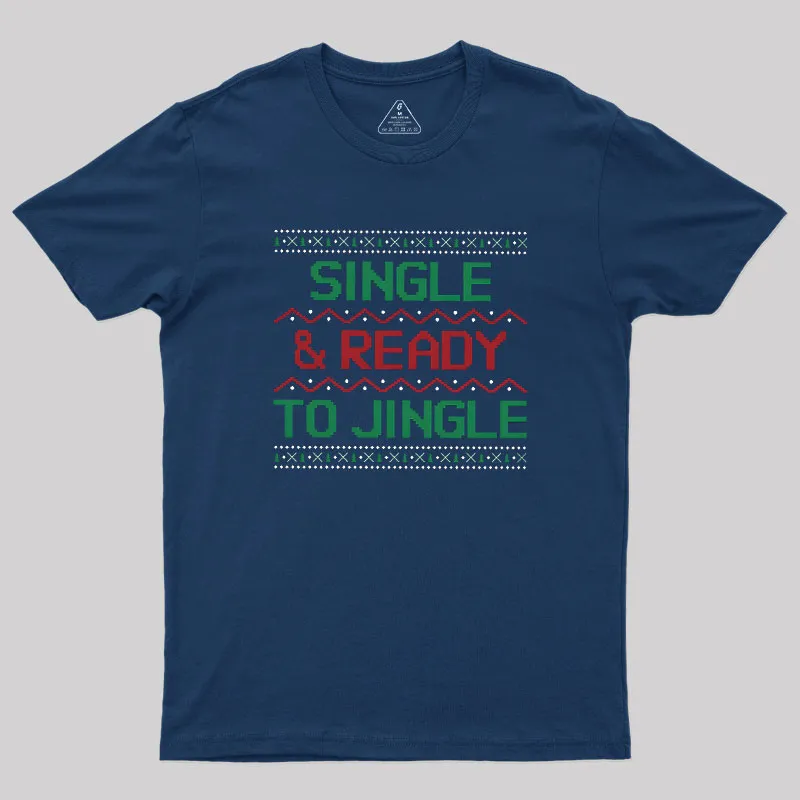 Single And Ready To Jingle Geek T-Shirt - Image 2