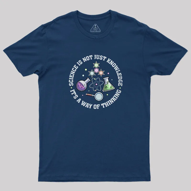 Science Is A Way Of Thinking Geek T-Shirt - Image 2
