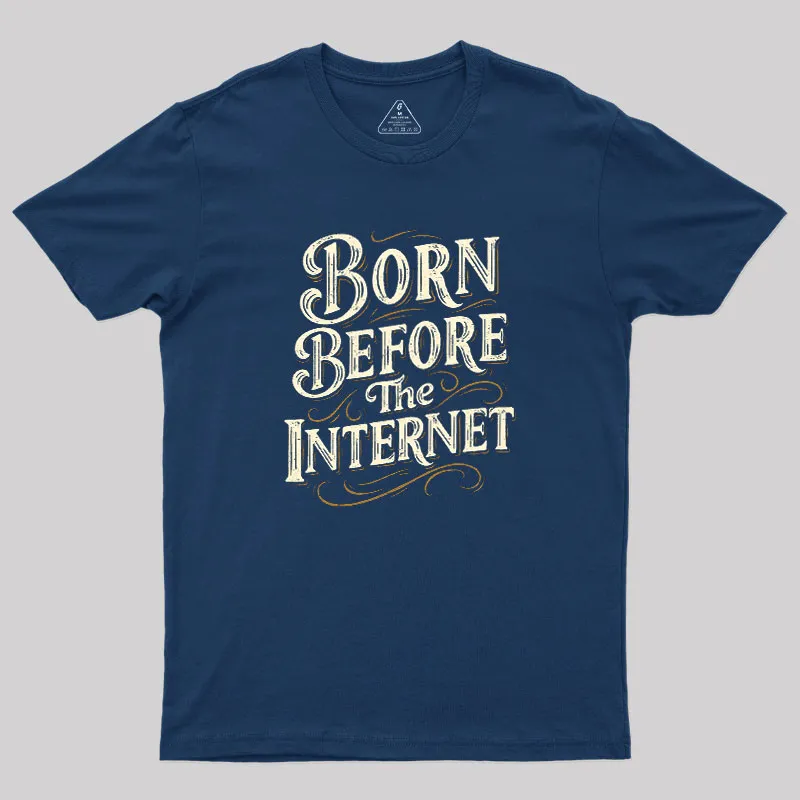 Born Before The Internet Geek T-Shirt - Image 2
