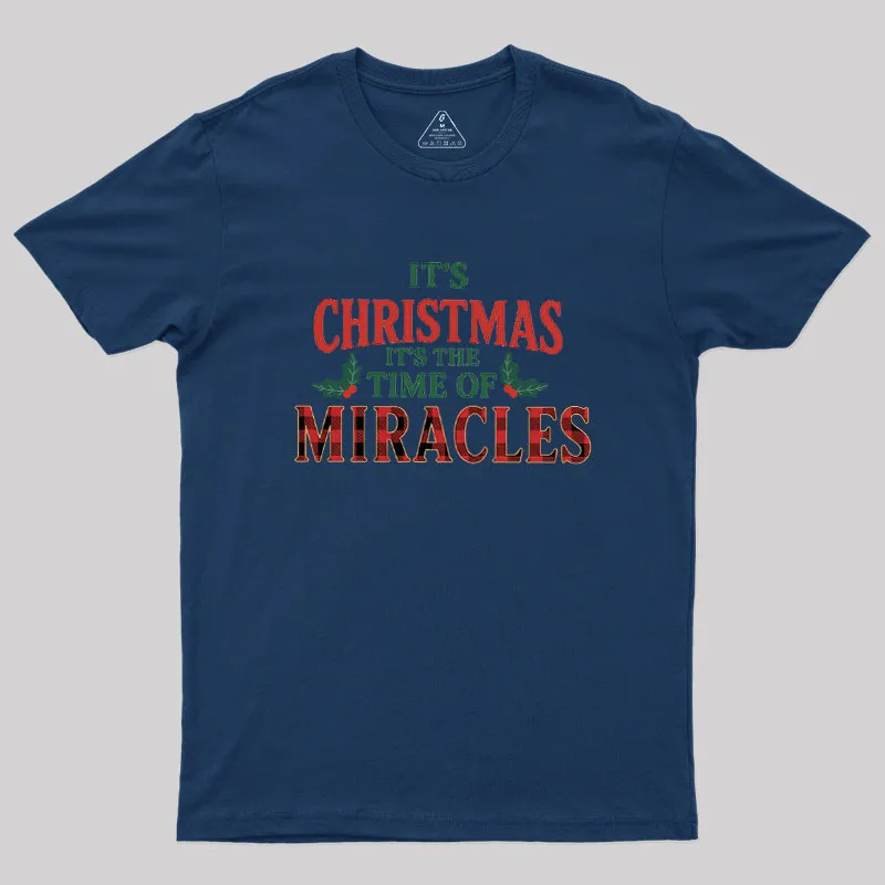 IT'S THE TIME OF MIRACLES Geek T-Shirt - Image 3