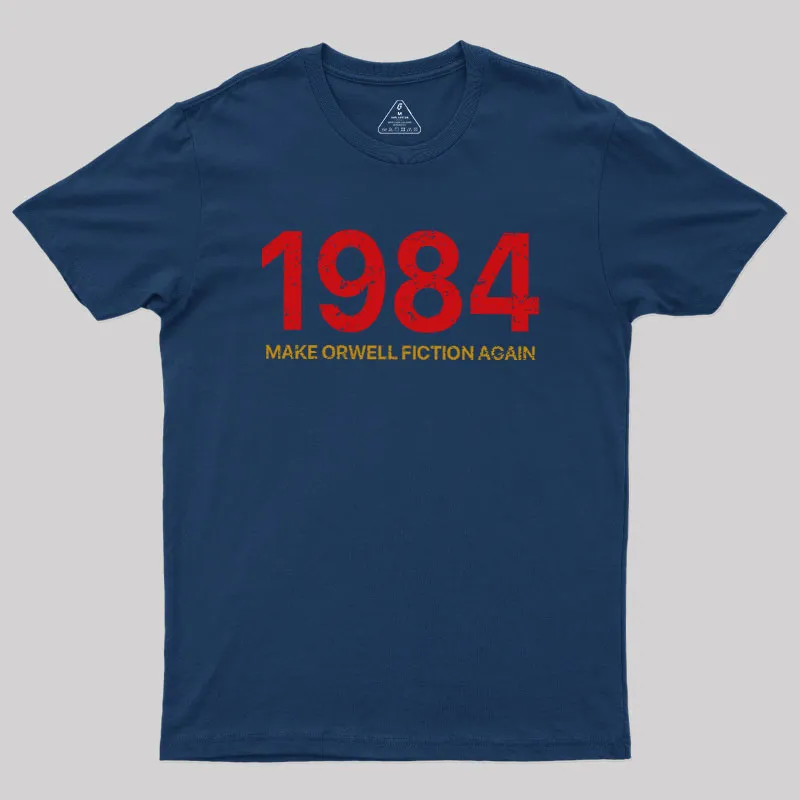 Alternative view of MAKE ORWELL FICTION AGAIN Geek T-Shirt