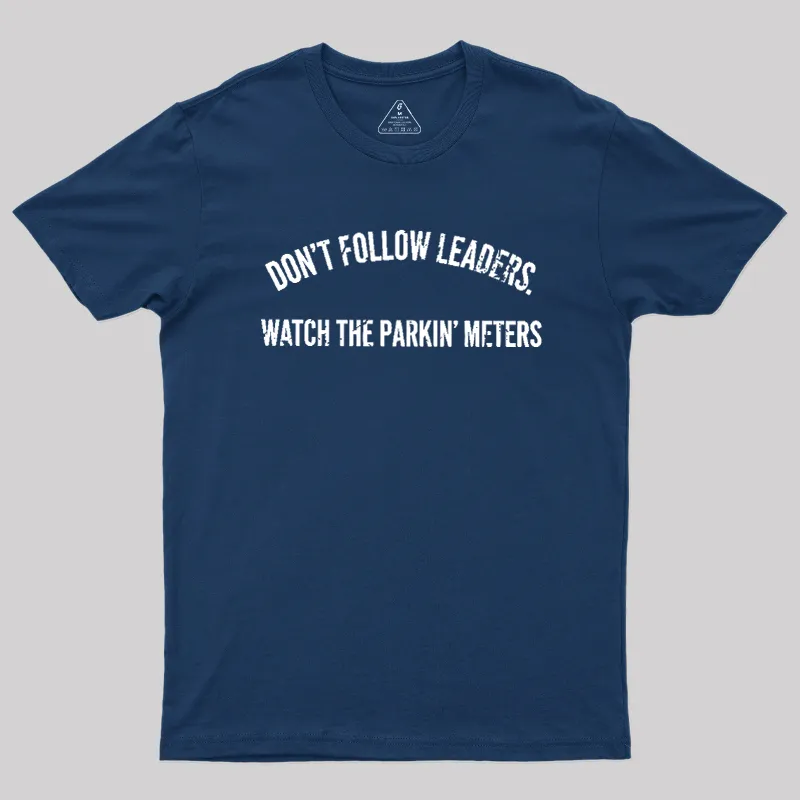 Lead Never Follow Leaders Geek T-Shirt - Image 2