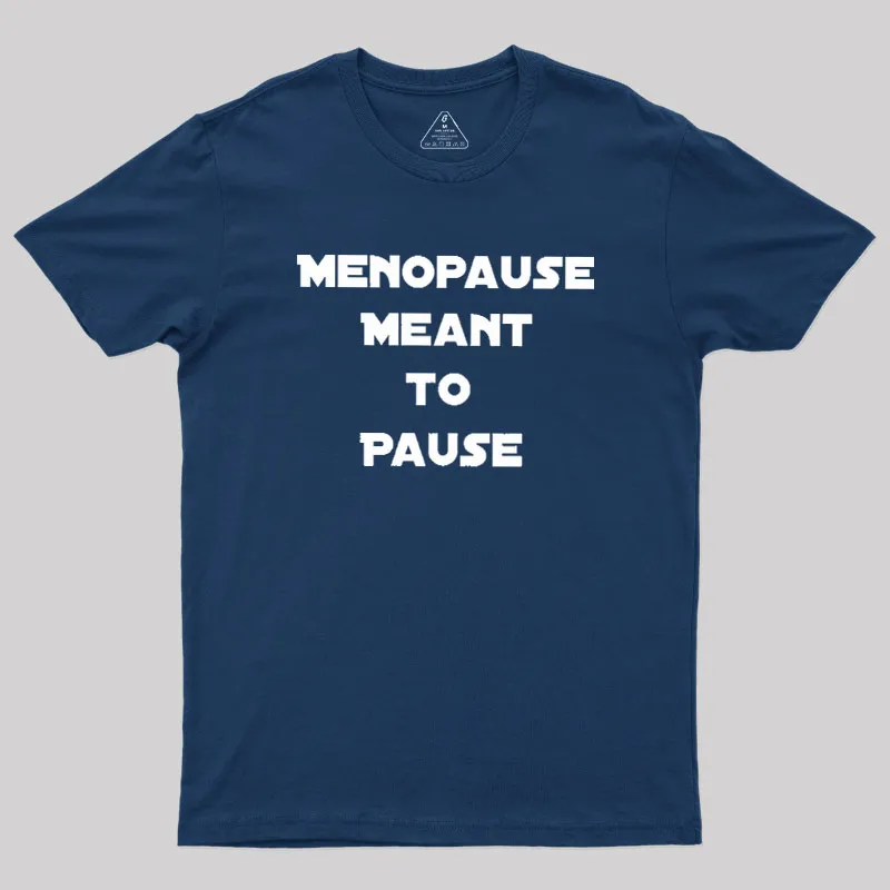 Alternative view of Menopause Meant To Stop Geek T-Shirt