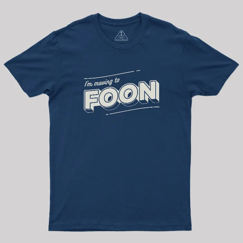 Moving to Foon Geek T-Shirt - Image 2