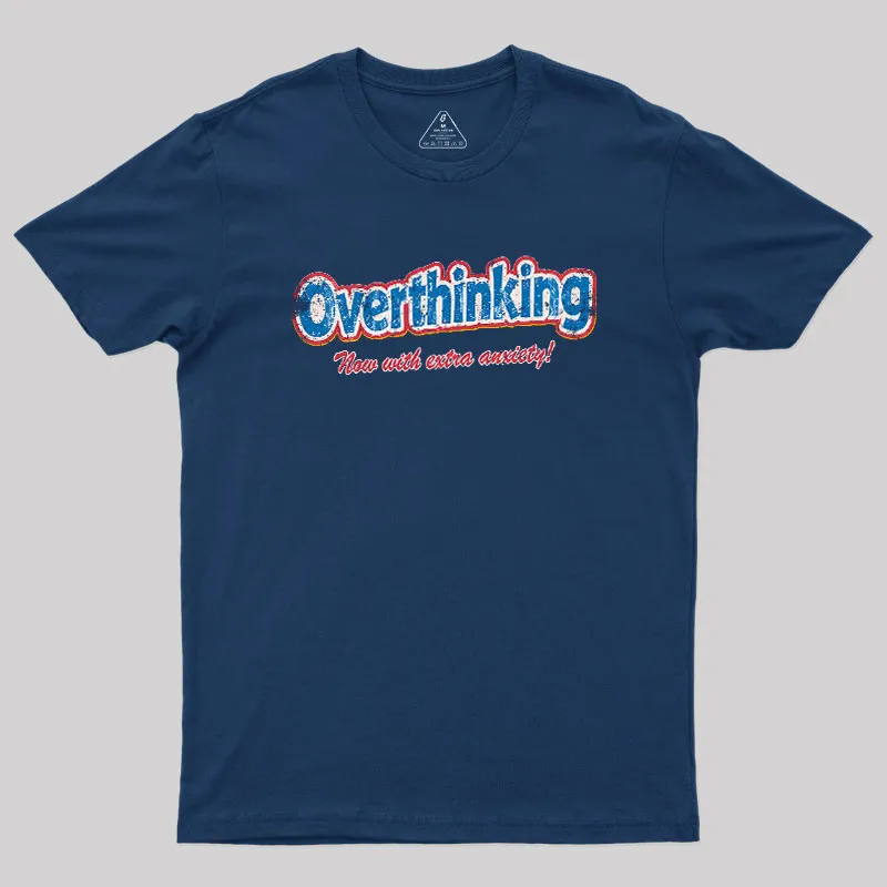 Alternative view of Overthinking: Extra Anxiety Edition Geek T-Shirt
