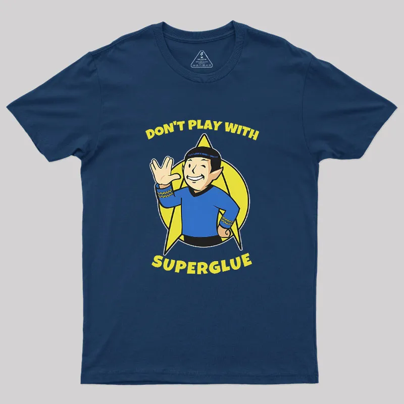 Alternative view of Don't Play With Superglue Geek T-Shirt