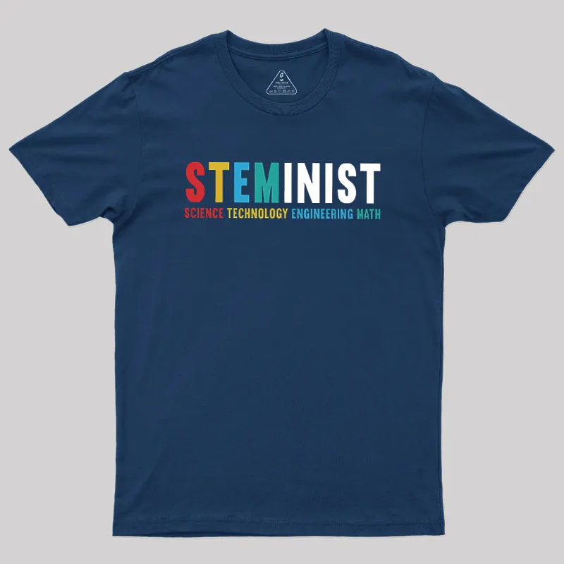 Steminist Stem Science Technology Engineering Geek T-Shirt - Image 2