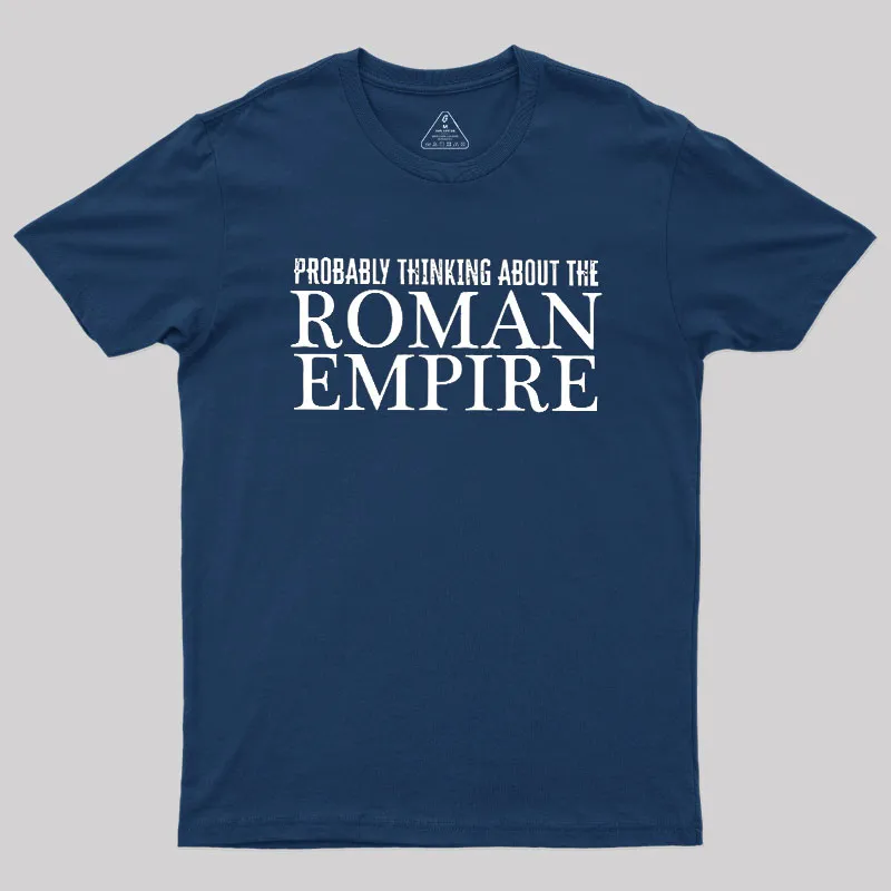 Alternative view of Probably Thinking About The Roman Empire Geek T-Shirt