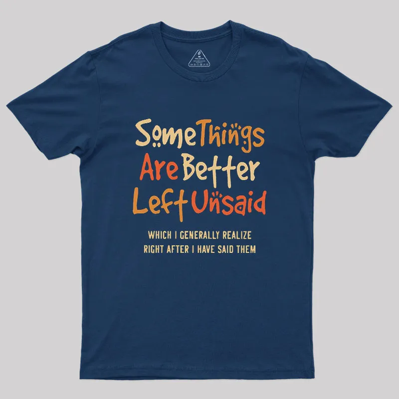Some Things Are Just Better Left Unsaid Geek T-Shirt - Image 2