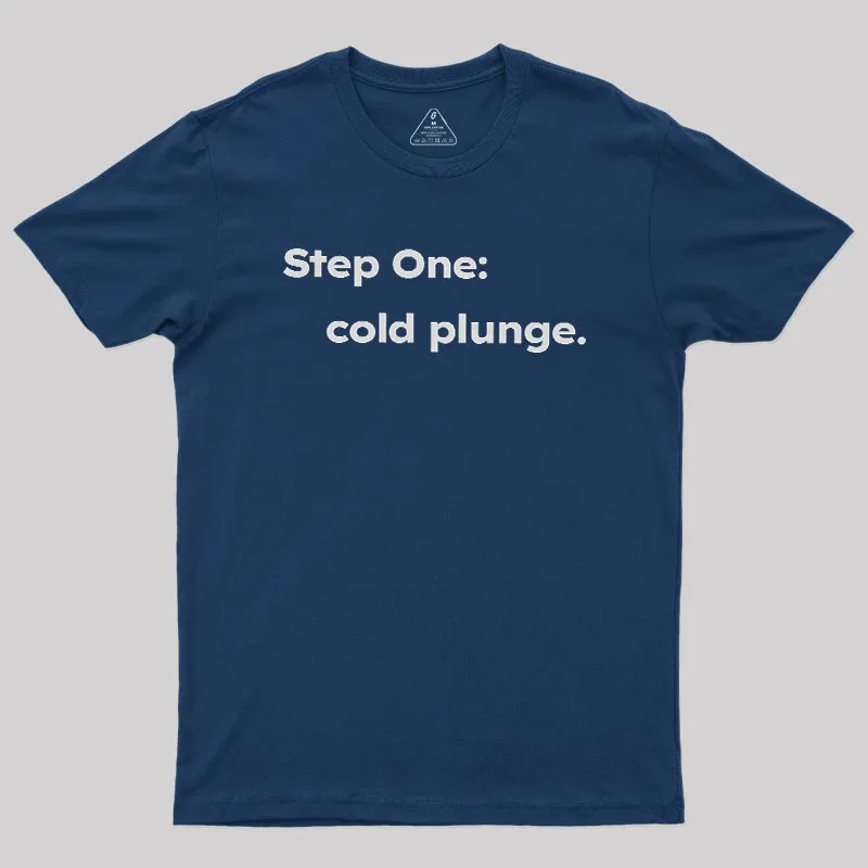 Alternative view of Step One: Cold Plunge Geek T-Shirt