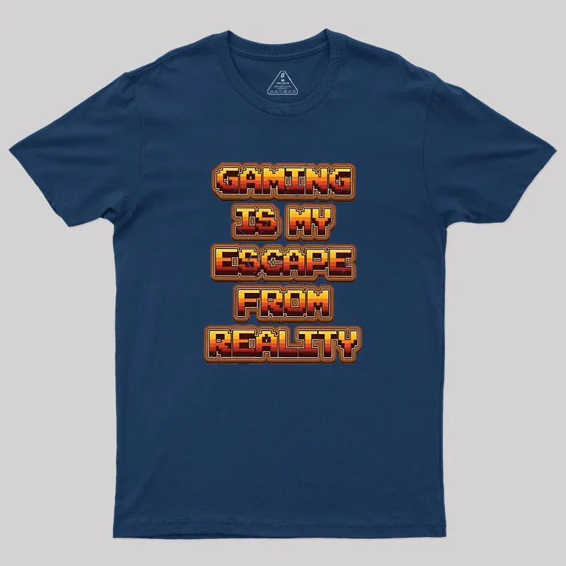 Gaming Is My Escape From Reality Geek T-Shirt - Image 3