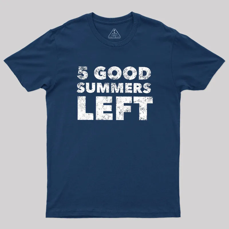 Alternative view of Five Good Summers Left Geek T-Shirt