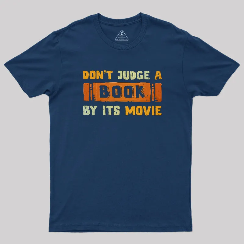 Don't Judge A Book By Its Movie Geek T-Shirt