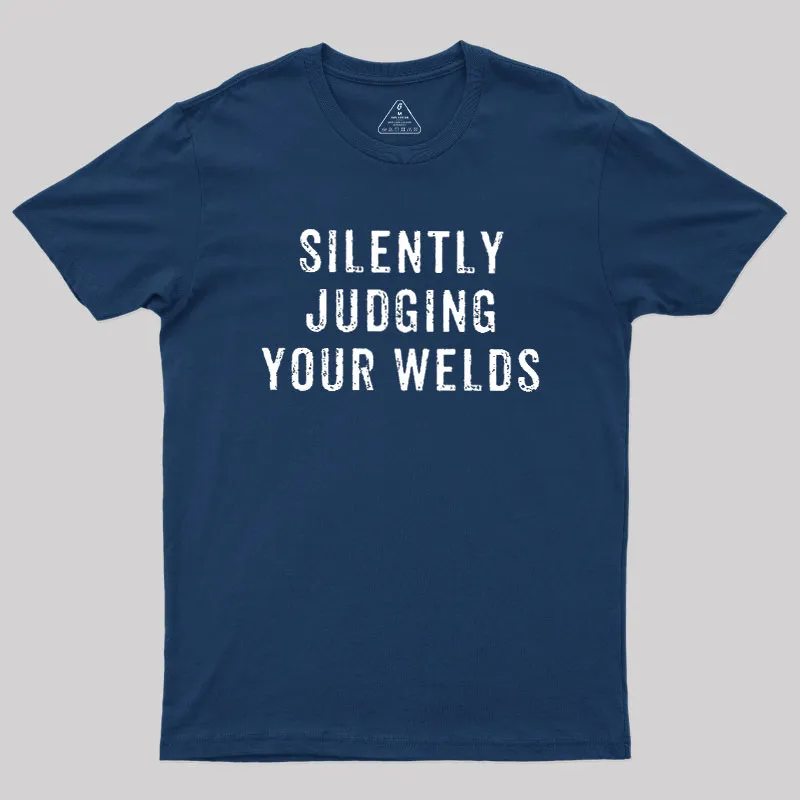 Silently Judging Your Welds Geek T-Shirt - Image 2