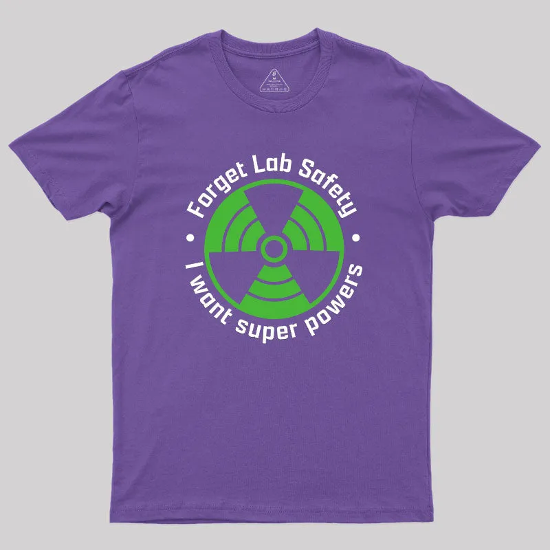 Forget Lab Safety Geek T-Shirt - Image 6