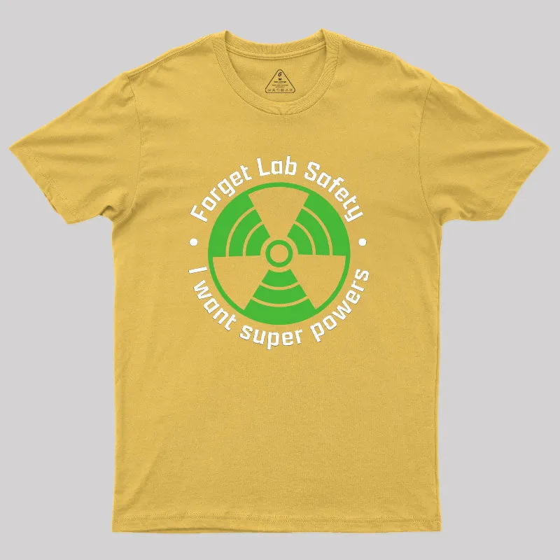 Forget Lab Safety Geek T-Shirt - Image 8