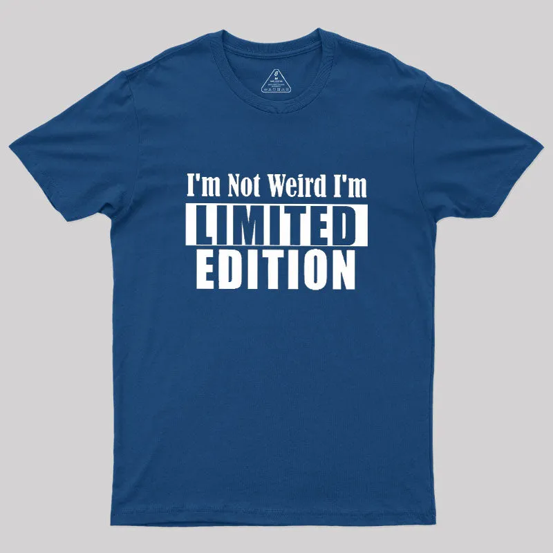 Alternative view of I'm Not Weird I'm Limited Edition Geek T-Shirt