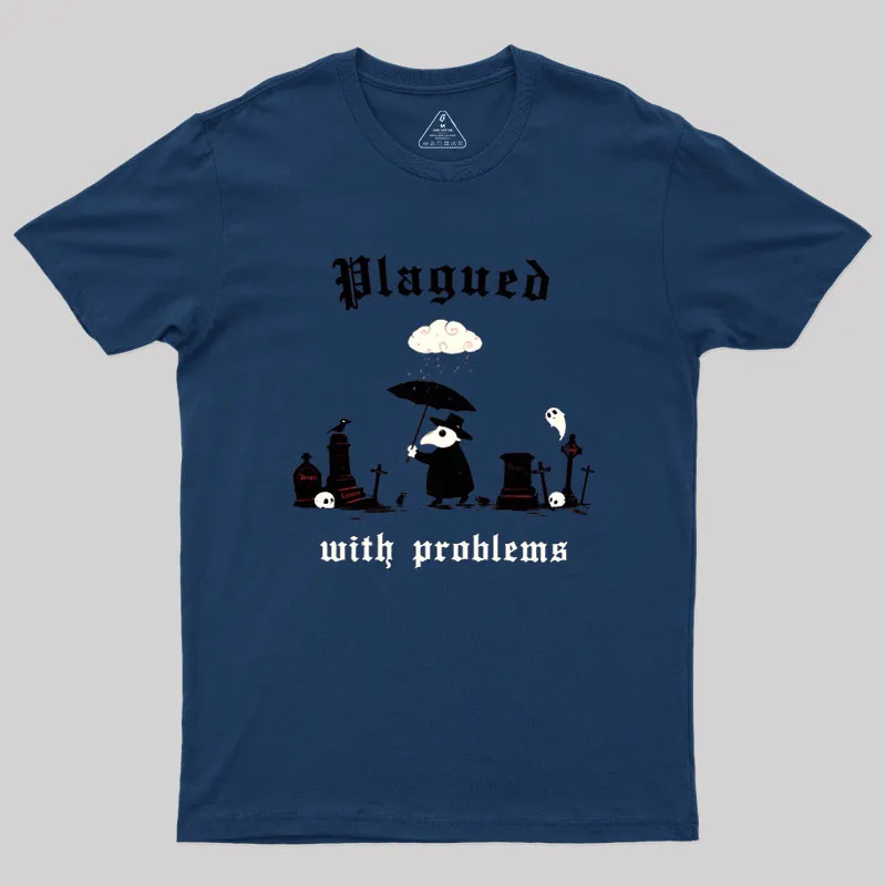Plagued With Problems Geek T-Shirt - Image 9