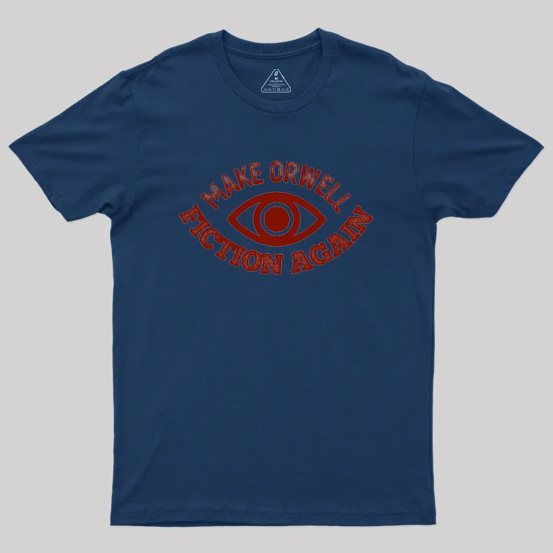 Alternative view of Make Orwell Fiction Again Geek T-Shirt