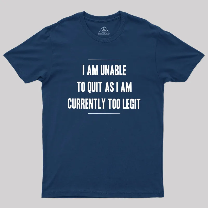 Alternative view of Too Legit To Quit Geek T-Shirt