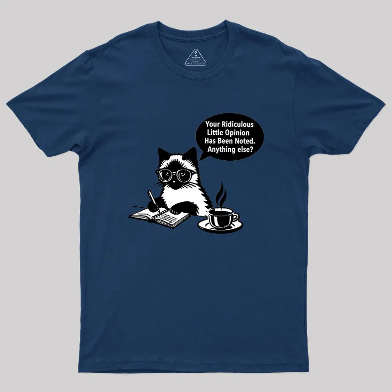 Ridiculous Little Opinion Geek T-Shirt