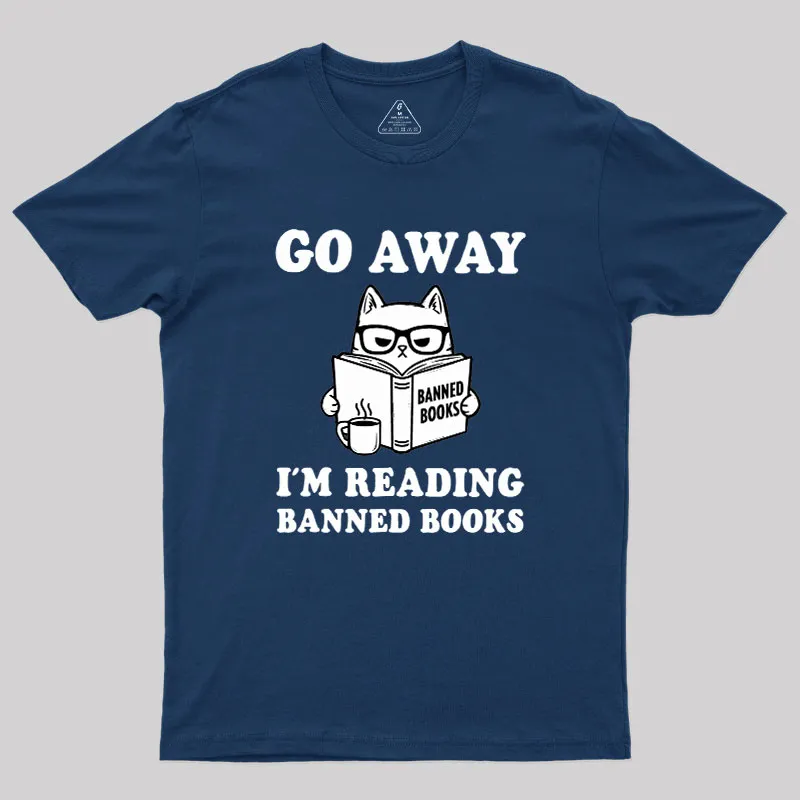 Go Away Im Reading Banned Books Geek T-Shirt - Image 2