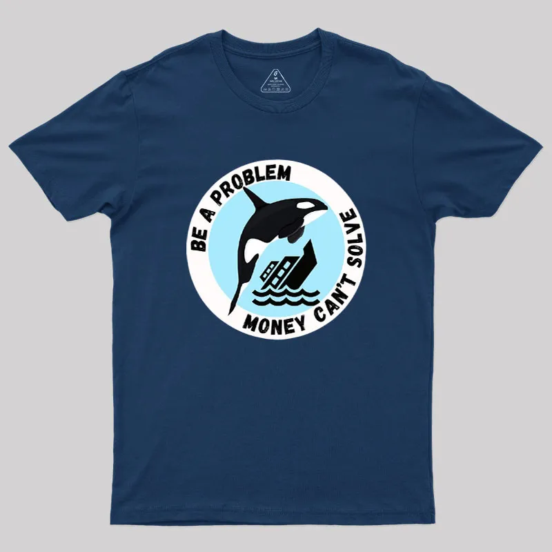 Be A Problem Geek T-Shirt - Image 2