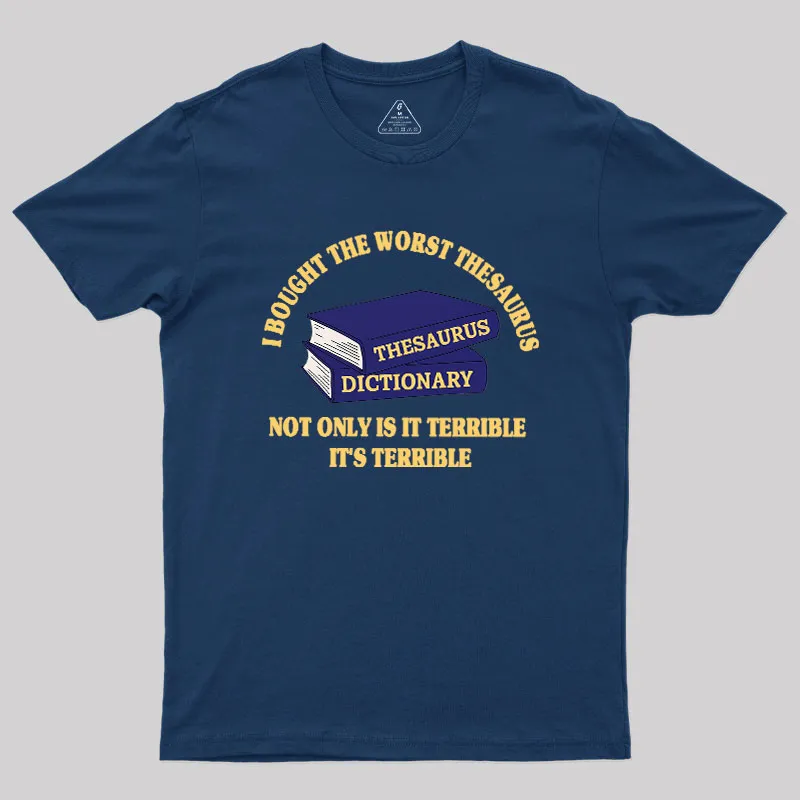 Alternative view of The Worst Thesaurus Geek T-Shirt