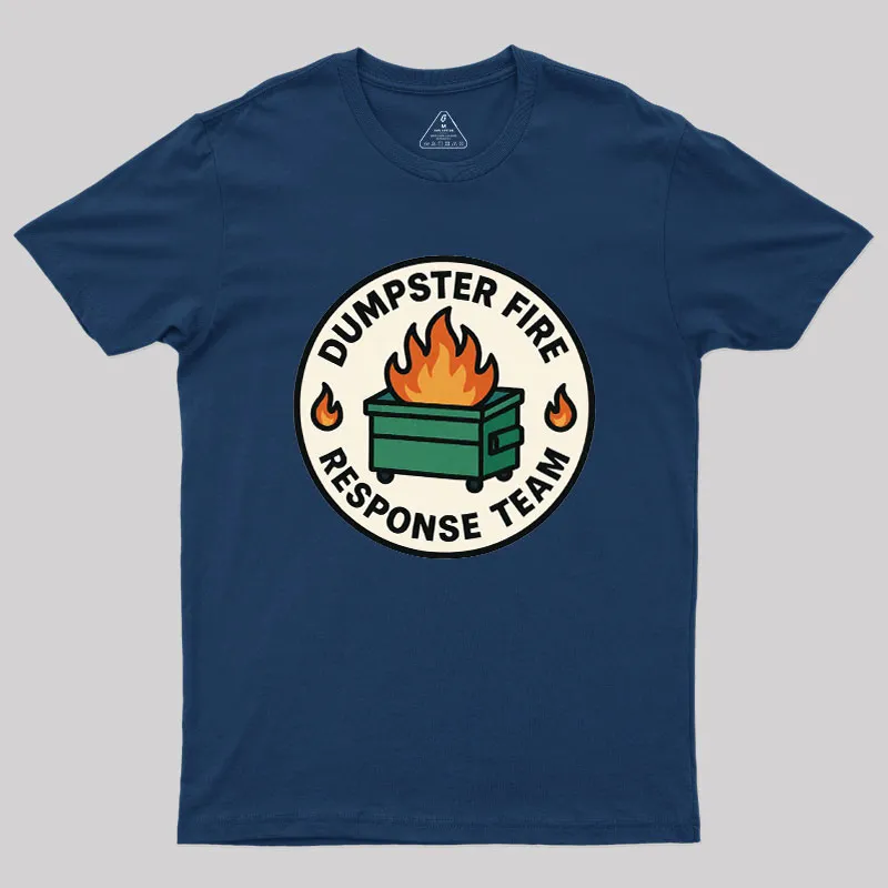 Dumpster Fire Response Team Geek T-Shirt - Image 2