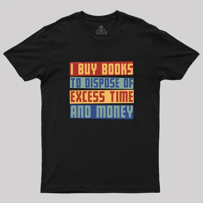 Alternative view of Why I Buy Books T-Shirt