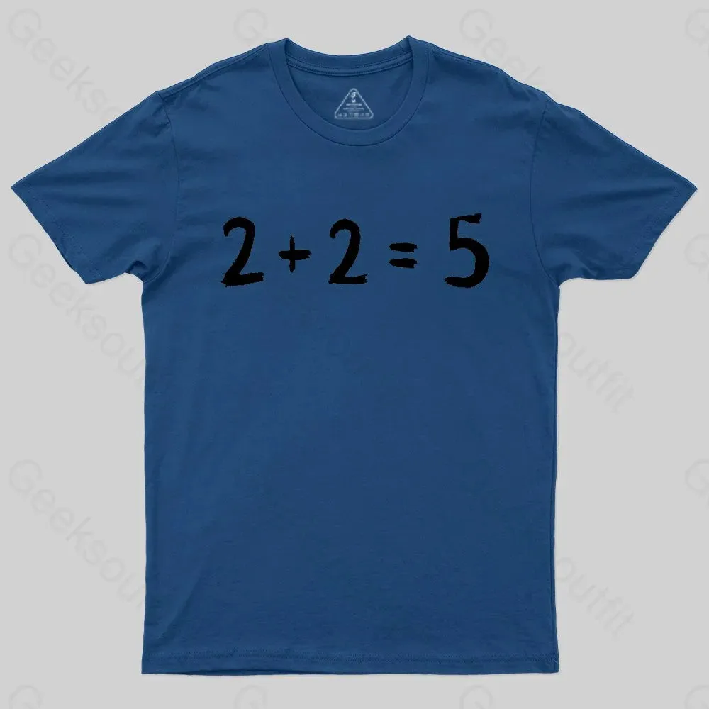 2 + 2 = 5 George Orwell 1984 inspired Classic T-Shirt