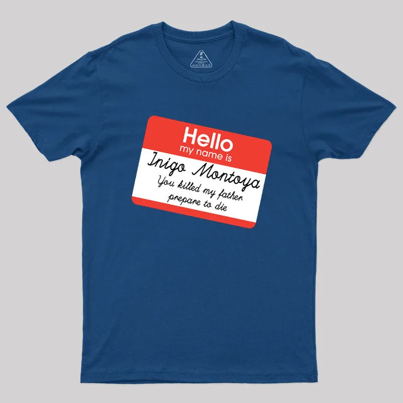Alternative view of Hello My Name is Inigo Montoya Geek T-Shirt