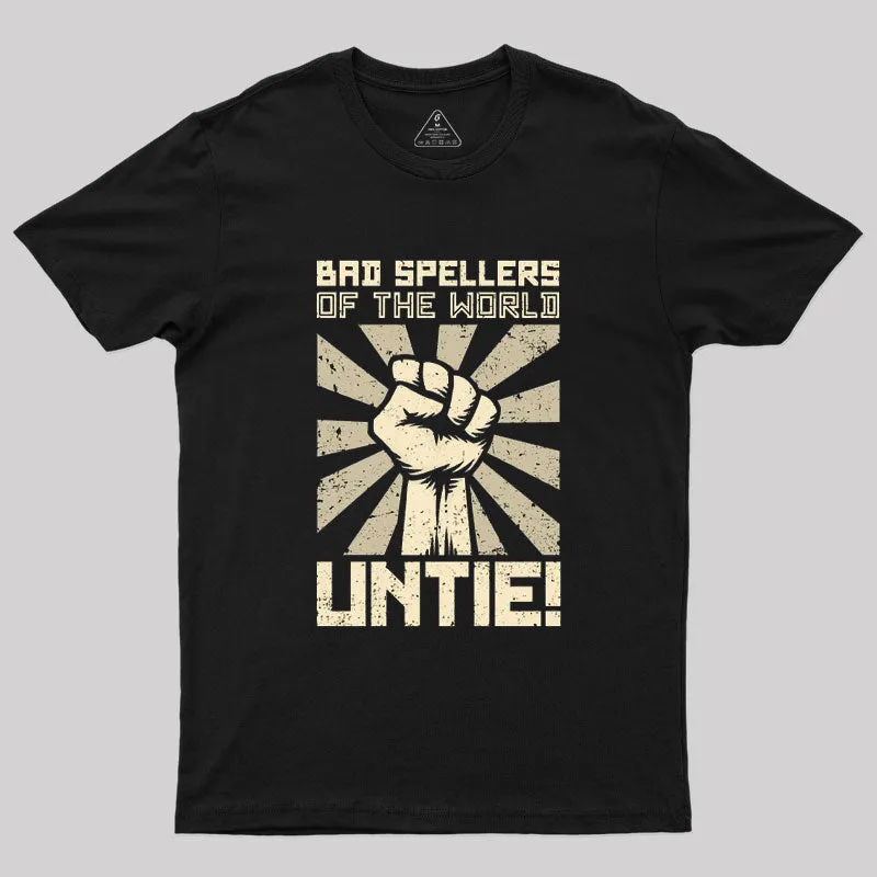 Bad Spellers Untie! T-Shirt - Image 3