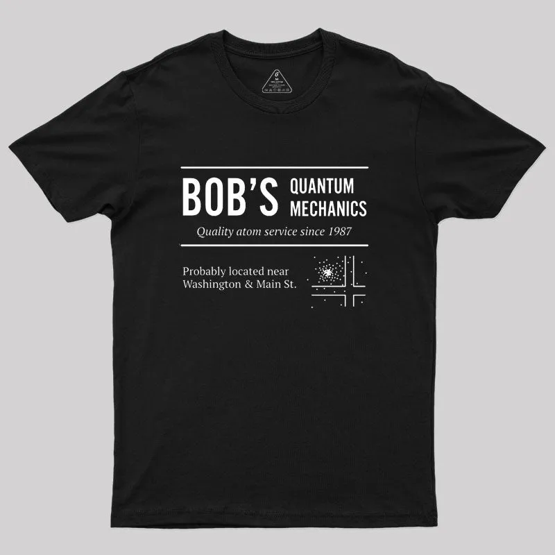 Bob's Quantum Mechanics T-Shirt
