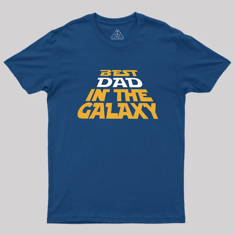 Best Dad In The Galaxy Geek T-Shirt - Image 3